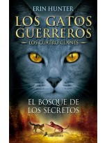 GATOS GUERREROS LOS CUATRO CLANES 3 EL BOSQUE DE LOS SECRETOS