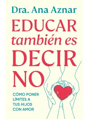 EDUCAR TAMBIÉN ES DECIR NO