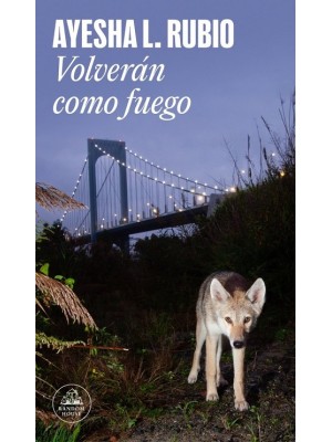 VOLVERÁN COMO FUEGO