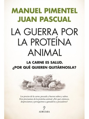 GUERRA POR LA PROTEÍNA ANIMAL, LA
