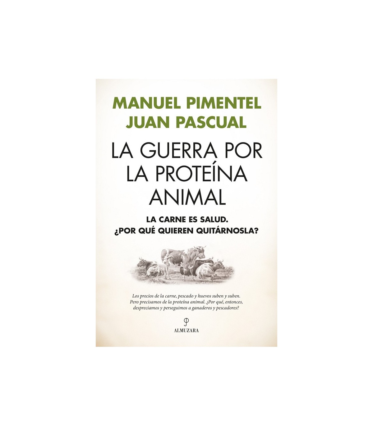 GUERRA POR LA PROTEÍNA ANIMAL, LA