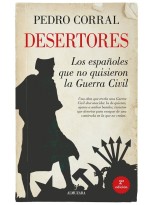 DESERTORES LOS ESPAÑOLES QUE NO QUISIERON LA GUERRA CIVIL