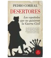 DESERTORES LOS ESPAÑOLES QUE NO QUISIERON LA GUERRA CIVIL