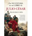 ESO NO ESTABA EN MI LIBRO DE JULIO CÉSAR