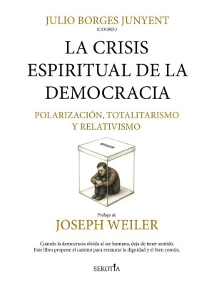 CRISIS ESPIRITUAL DE LA DEMOCRACIA, LA  POLARIZACIÓN, TOTALITARISMO, RELATIVISMO