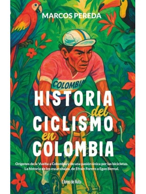 HISTORIA DEL CICLISMO EN COLOMBIA