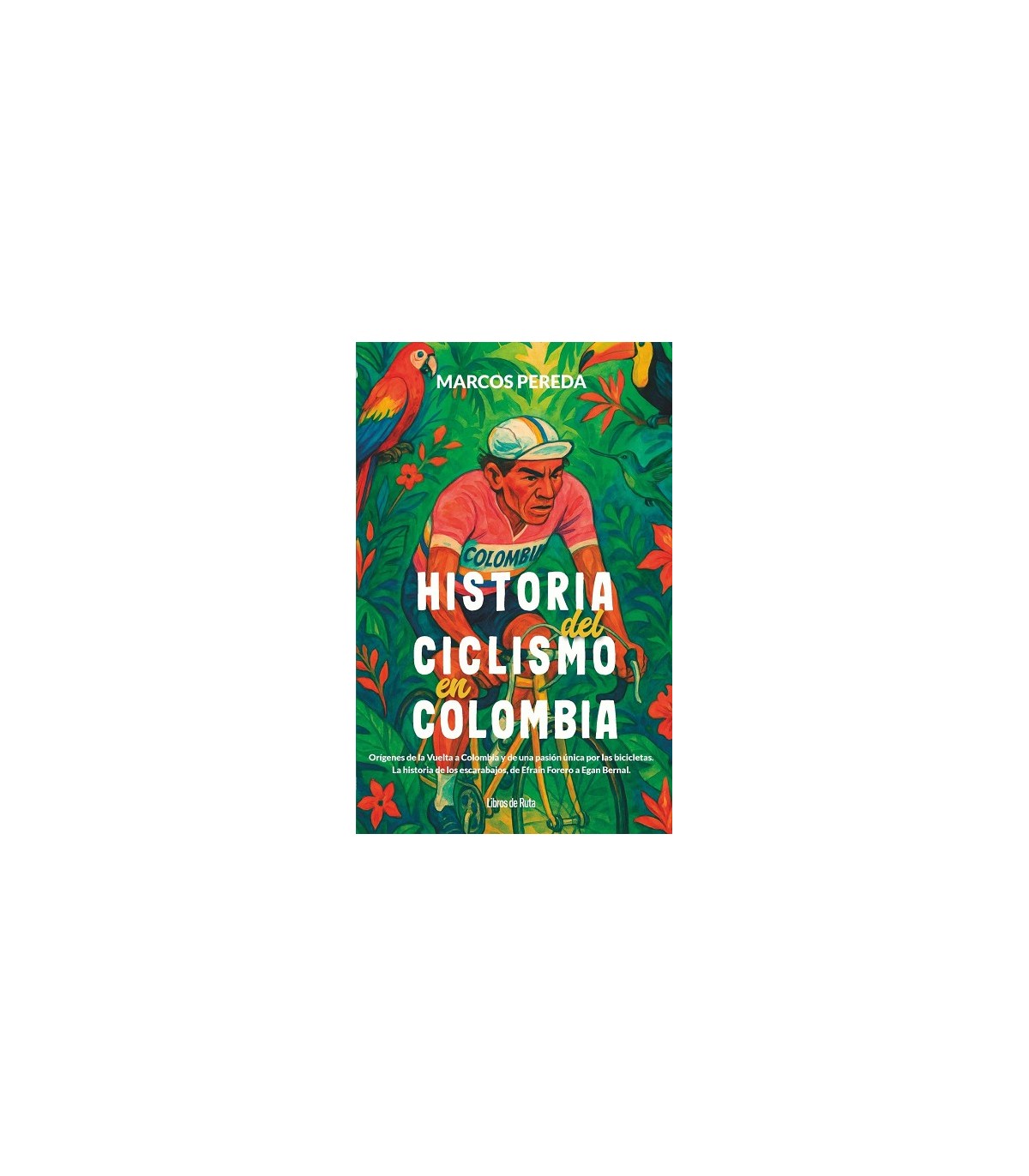 HISTORIA DEL CICLISMO EN COLOMBIA
