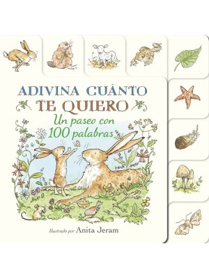 ADIVINA CUÁNTO TE QUIERO. UN PASEO CON 100 PALABRAS