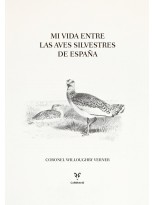 MI VIDA ENTRE LAS AVES SILVESTRES DE ESPAÑA