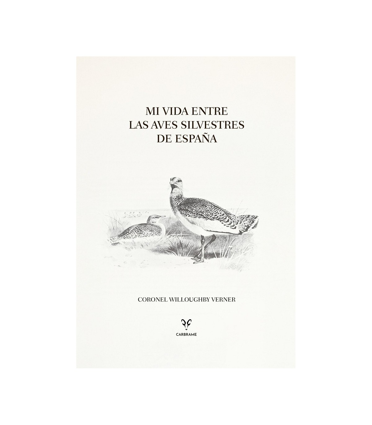 MI VIDA ENTRE LAS AVES SILVESTRES DE ESPAÑA
