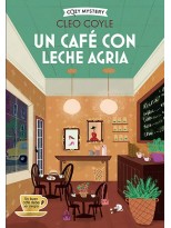 UN CAFÉ CON LECHE AGRIA (COZY MYSTERY)