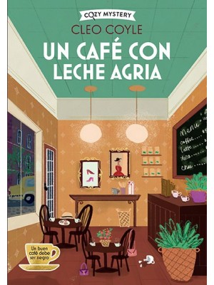 UN CAFÉ CON LECHE AGRIA (COZY MYSTERY)