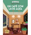 UN CAFÉ CON LECHE AGRIA (COZY MYSTERY)