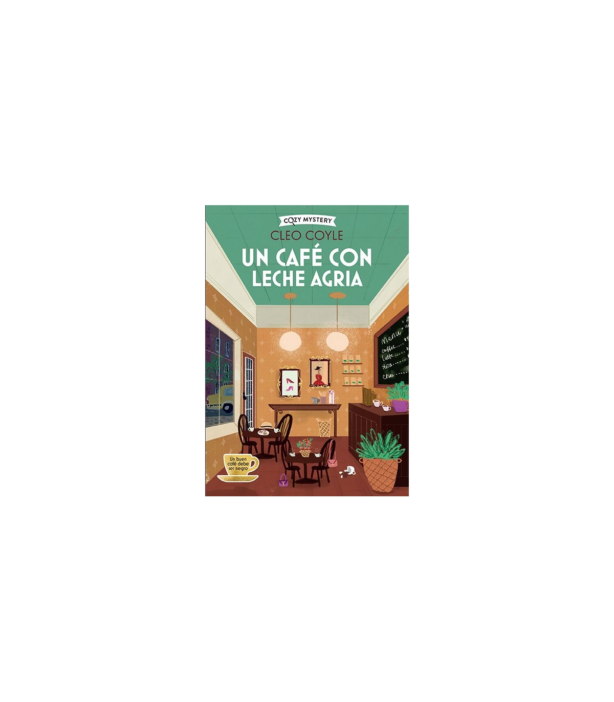 UN CAFÉ CON LECHE AGRIA (COZY MYSTERY)