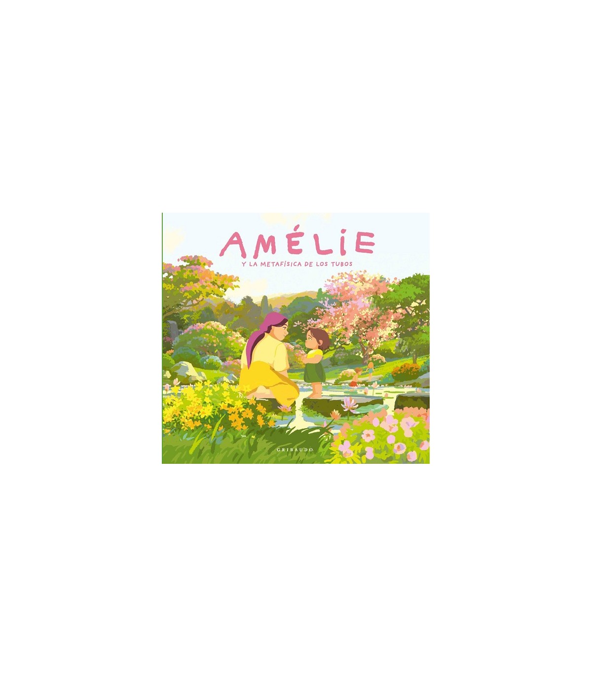 AMÉLIE Y LA METAFÍSICA DE LOS TUBOS