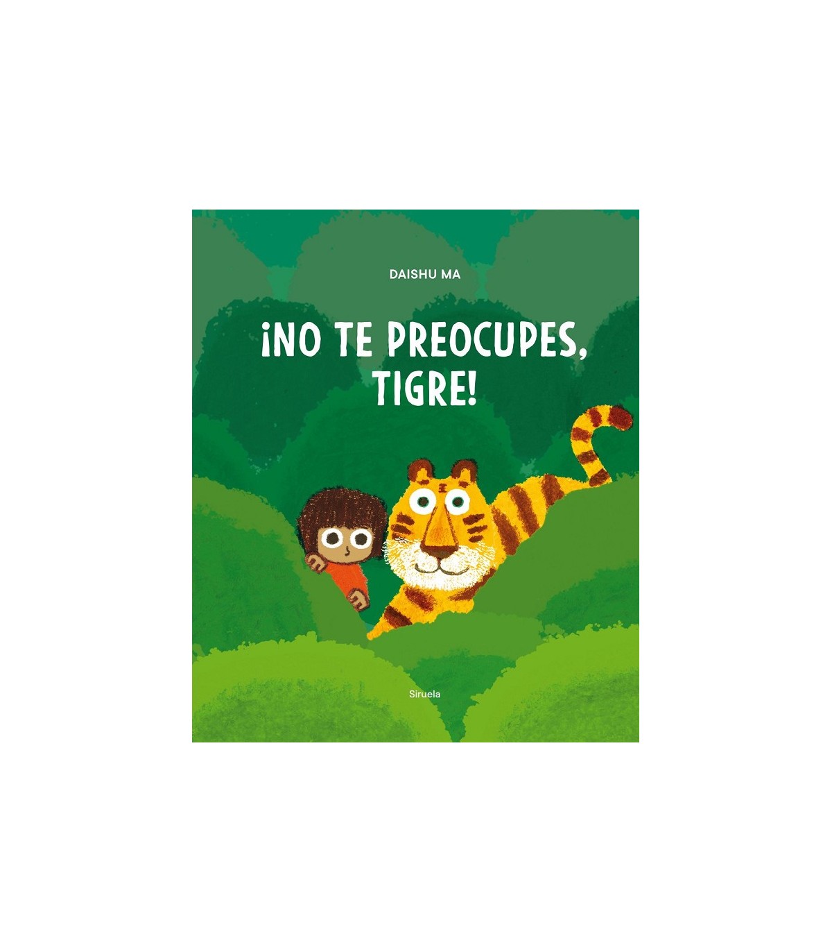 NO TE PREOCUPES, TIGRE!