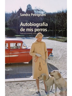 AUTOBIOGRAFÍA DE MIS PERROS