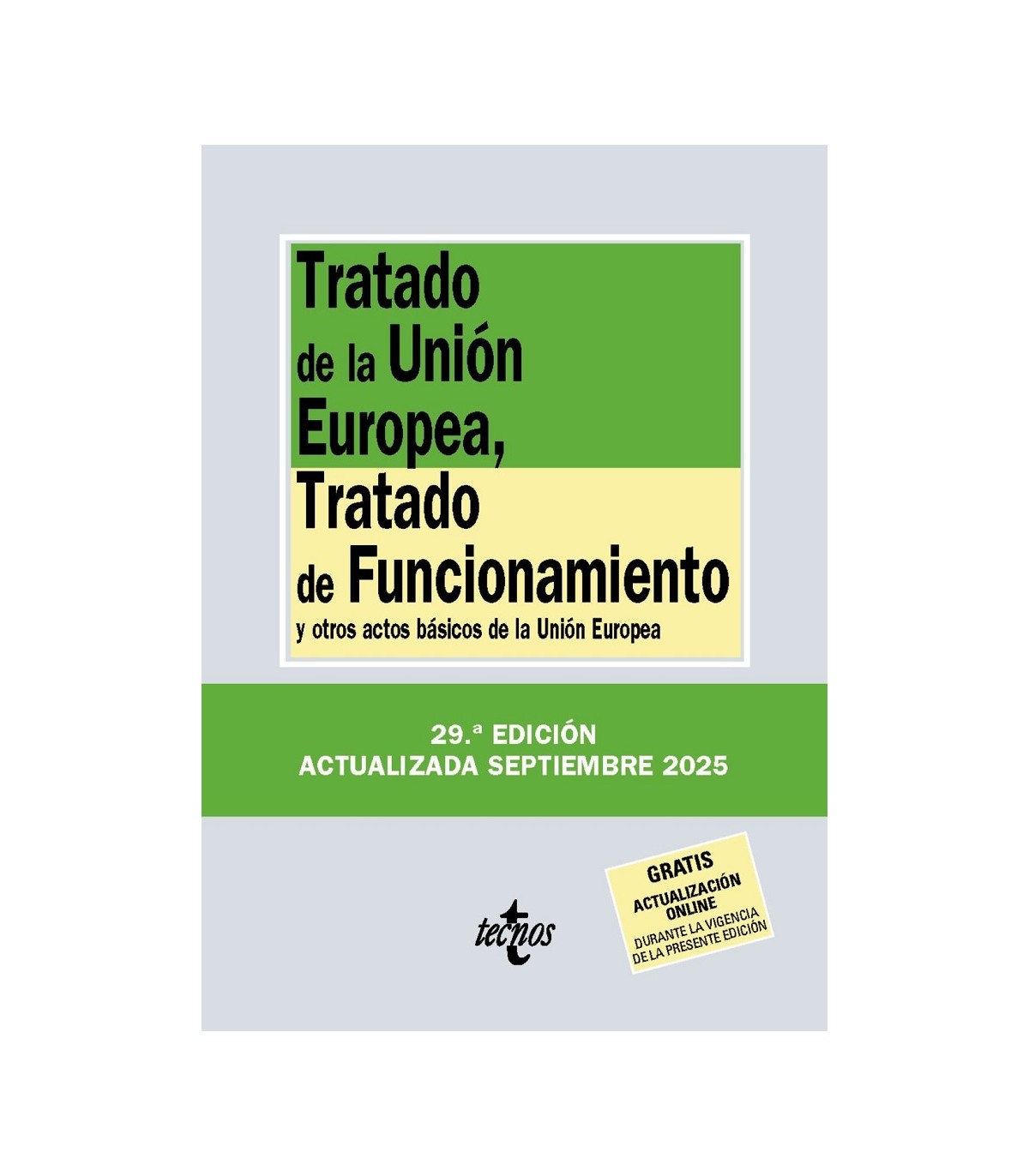 TRATADO DE LA UNIÓN EUROPEA, TRATADO DE FUNCIONAMIENTO