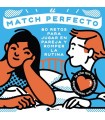 MATCH PERFECTO, EL