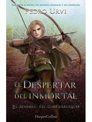 DESPERTAR DEL INMORTAL, EL (EL SENDERO DEL GUARDABOSQUES, LIBRO 15)