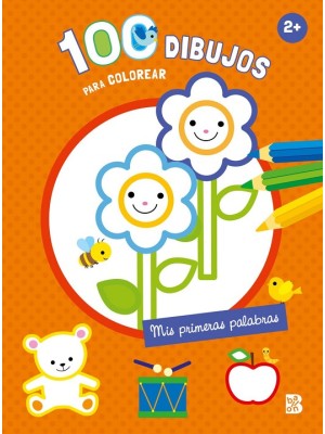 100 DIBUJOS PARA COLOREAR - MIS PRIMERAS PALABRAS