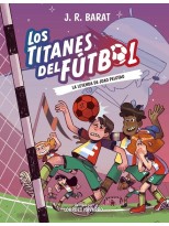TITANES DEL FÚTBOL 03 LA LEYENDA DE JOAO PELOTAO