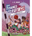 TITANES DEL FÚTBOL 3 LA LEYENDA DE JOAO PELOTAO