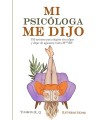 MI PSICÓLOGA ME DIJO