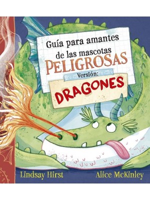 GUÍA PARA AMANTES DE LAS MASCOTAS PELIGROSAS. VERSIÓN: DRAGONES