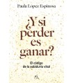 Y SI PERDER ES GANAR?