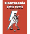 ZIGGYOLOGÍA LA BREVE HISTORIA DE DAVID BOWIE Y ZIGGY STARDUST