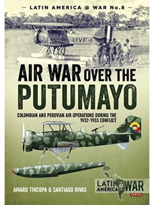AIR WAR OVER THE PUTUMAYO