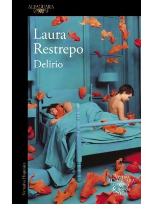 DELIRIO (PREMIO ALFAGUARA DE NOVELA 2004)