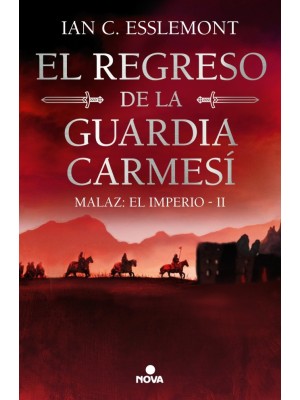REGRESO DE LA GUARDIA CARMESÍ (MALAZ: EL IMPERIO 2)
