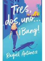 TRES, DOS, UNO... ¡BANG!