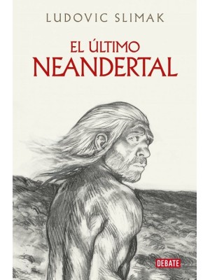 ÚLTIMO NEANDERTAL, EL