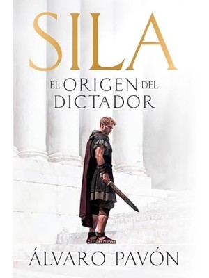 SILA, EL ORIGEN DEL DICTADOR