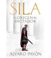 SILA, EL ORIGEN DEL DICTADOR
