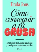 CÓMO CONSEGUIR A TU CRUSH