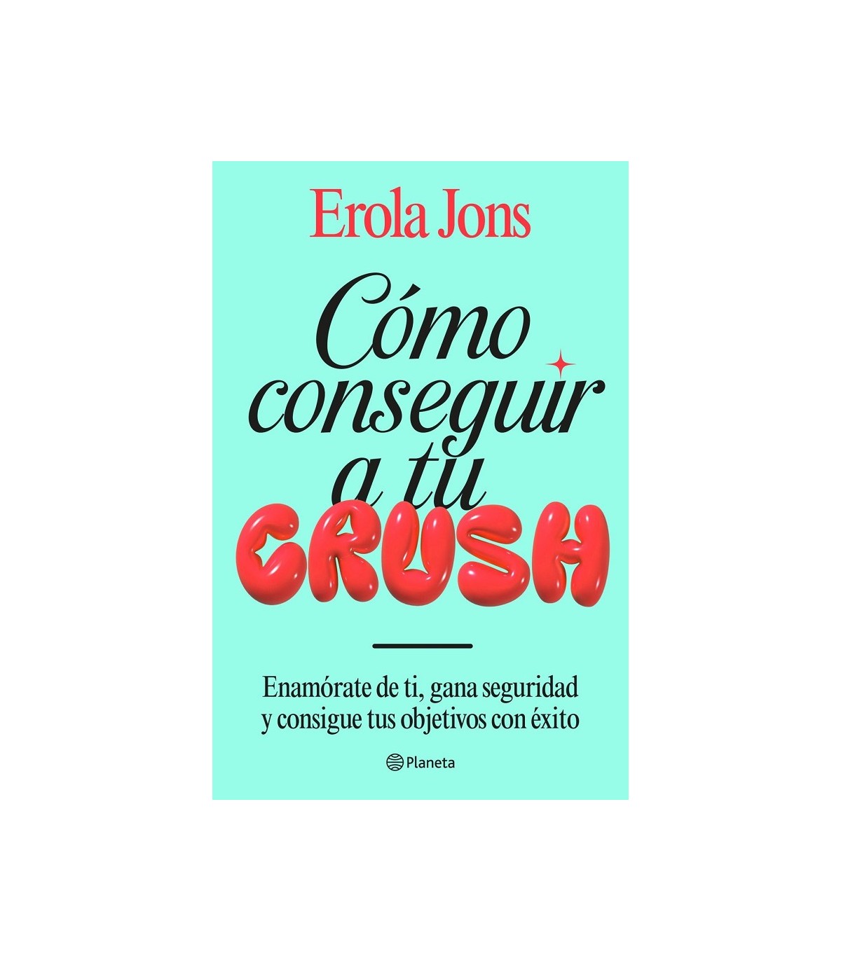 CÓMO CONSEGUIR A TU CRUSH
