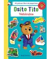 OSITO TITO. MI PRIMER LIBRO DE PEGATINAS. VEHÍCULOS
