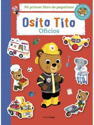 OSITO TITO. MI PRIMER LIBRO DE PEGATINAS. OFICIOS