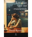 DÍAS QUE NO EXISTIERON, LOS