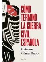 CÓMO TERMINÓ LA GUERRA CIVIL ESPAÑOLA