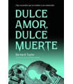 DULCE AMOR, DULCE MUERTE