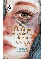 DÍA QUE EL OCÉANO TE MIRE A LOS OJOS (SERIE EL DÍA QUE... 2)