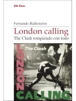 LONDON CALLING. THE CLASH ROMPIENDO CON TODO