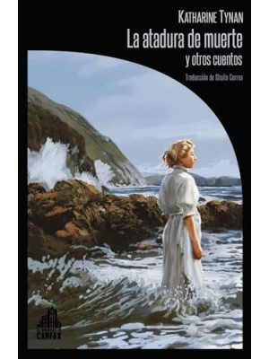 ATADURA DE LA MUERTE Y OTROS CUENTOS, LA