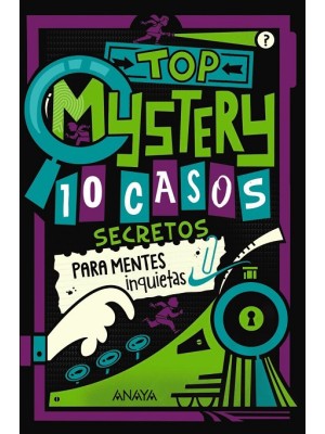 TOP MYSTERY 10 CASOS SECRETOS PARA MENTES INQUIETAS