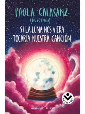 SI LA LUNA NOS VIERA TOCARÍA NUESTRA CANCIÓN (BILOGÍA LUNA 2)